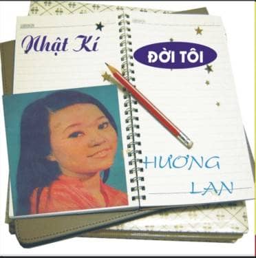 Nhật ký đời tôi - Hương Lan 1 Nhật ký đời tôi - Hương Lan