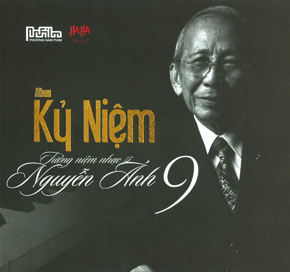 NGUYỄN ÁNH 9 - ALBUM KỶ NIỆM TƯỞNG NIỆM NHẠC SĨ 3 NGUYỄN ÁNH 9 - ALBUM KỶ NIỆM TƯỞNG NIỆM NHẠC SĨ